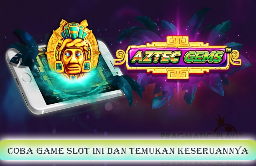 Coba-Game-Slot-Ini-Dan-Temukan-Keseruannya.
