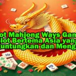 Slot Mahjong Ways Game Slot Bertema Asia yang Menguntungkan dan Menghibur